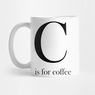 C is for coffee Mug